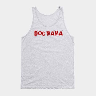 DOG MAMA Tank Top